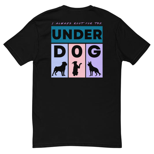 I always root for the UNDERDOG - Short Sleeve T-shirt