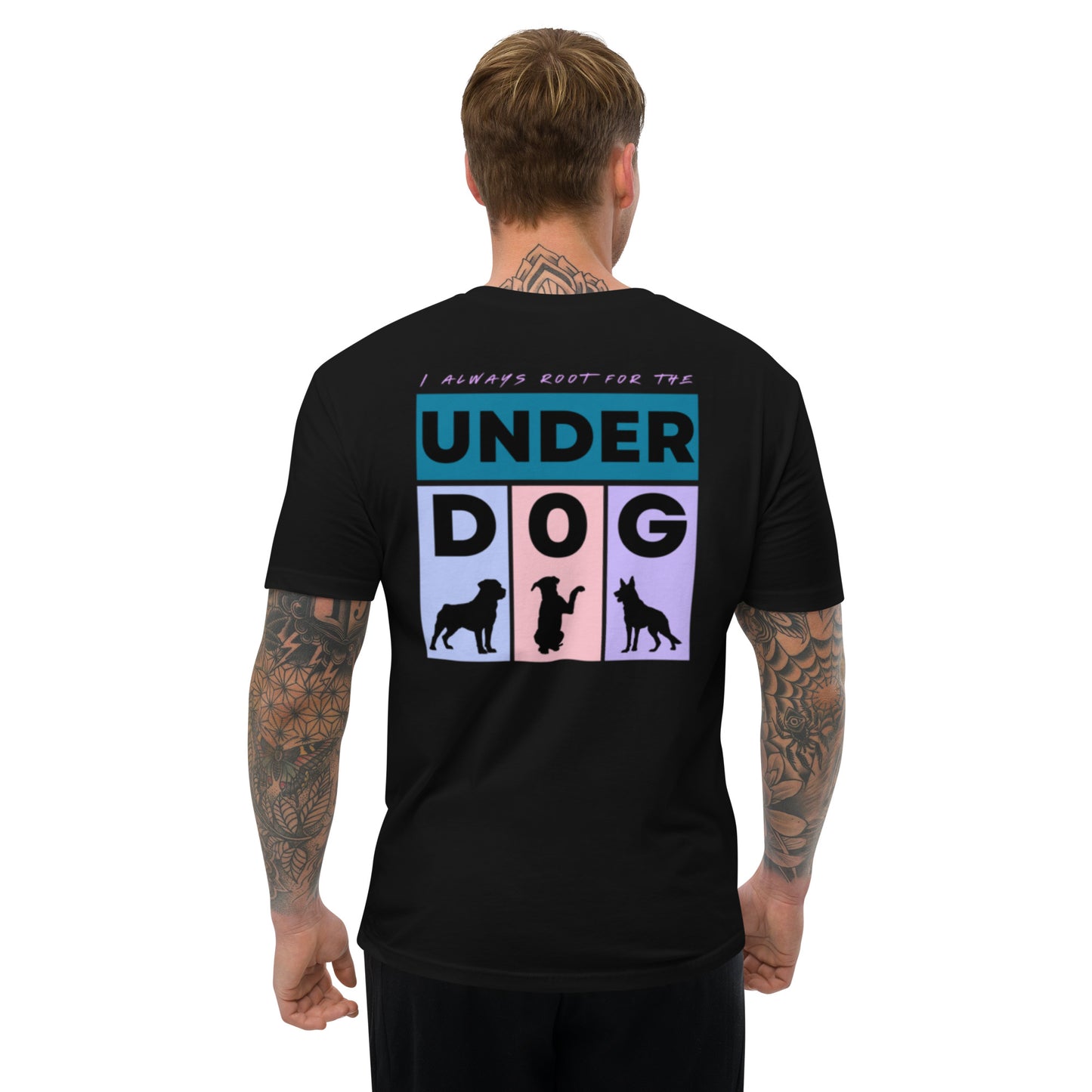 I always root for the UNDERDOG - Short Sleeve T-shirt