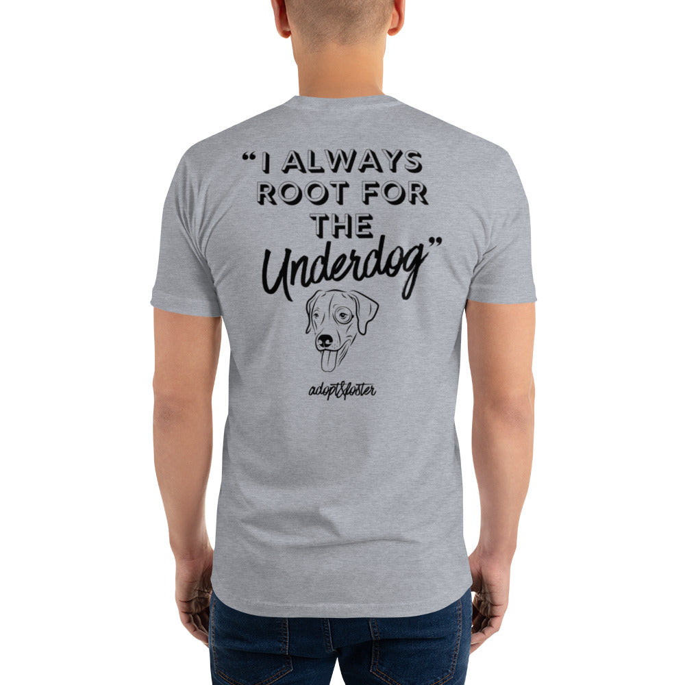 "I always root for the underdog" - Short Sleeve *Charitable* T-shirt