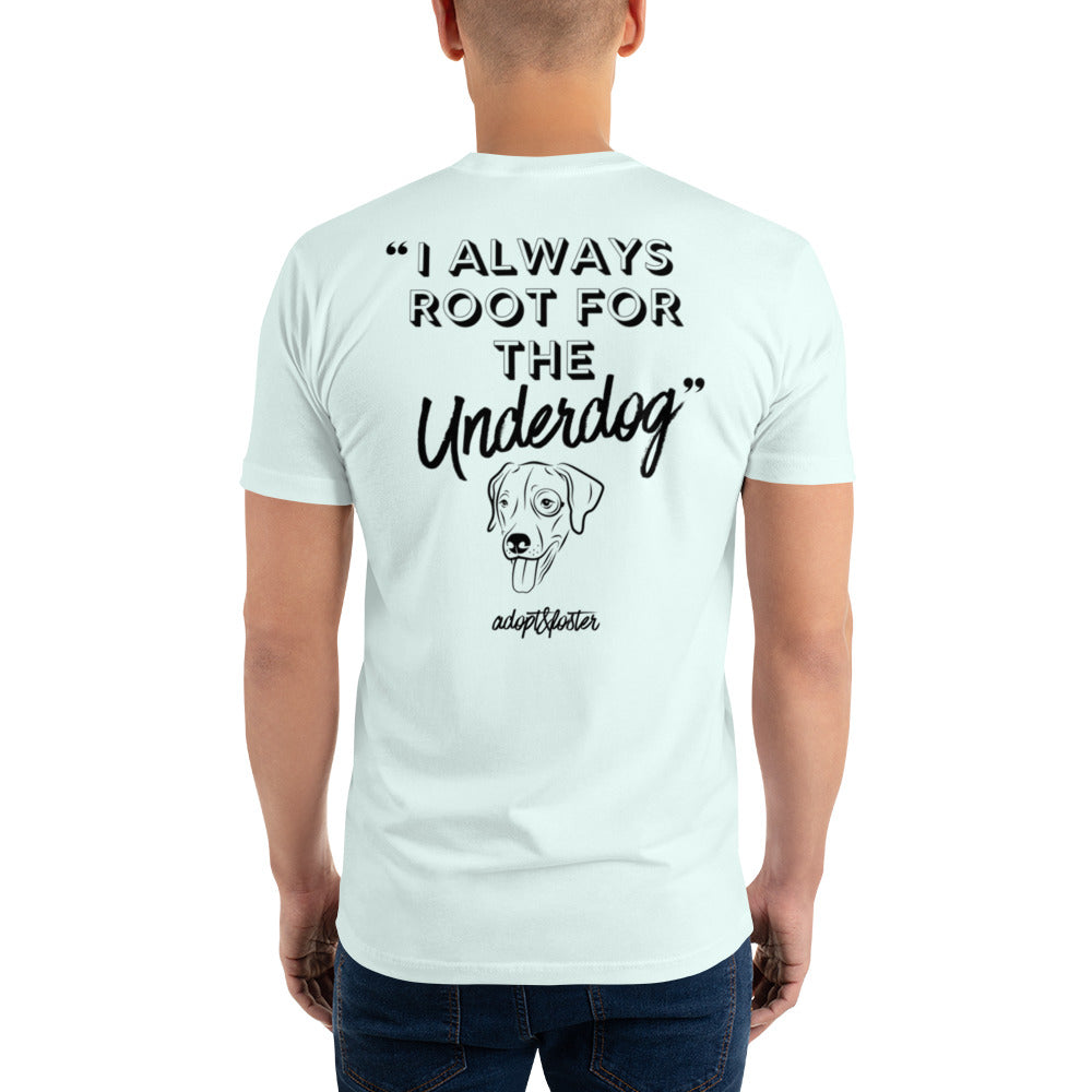 "I always root for the underdog" - Short Sleeve *Charitable* T-shirt