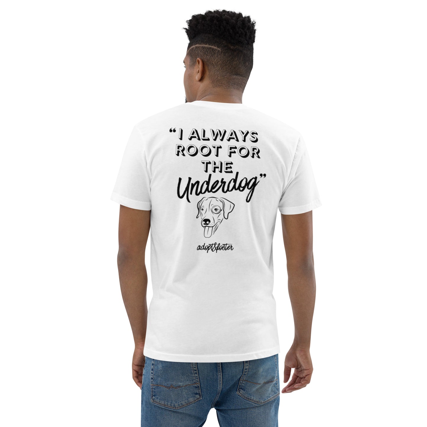 "I always root for the underdog" - Short Sleeve *Charitable* T-shirt